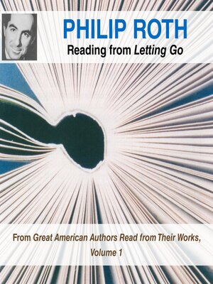 Philip Roth Reading from Letting Go - Audiobook